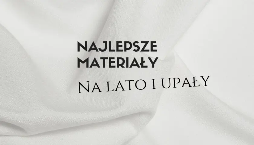 Biały, **przewiewny materiał na lato** w delikatne prążki. Napis: "Najlepsze materiały na lato i upały".