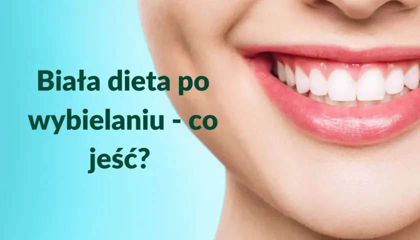 Biała dieta po wybielaniu - co jeść? Poznaj przepisy na zdrowe i bezpieczne posiłki, które pomogą utrzymać efekt.