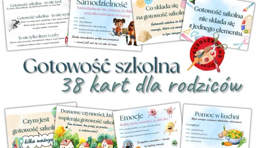 Karty pracy zerówka do wydruku: "Gotowość szkolna - 38 kart dla rodziców". Tematy: samodzielność, emocje, pomoc w kuchni.