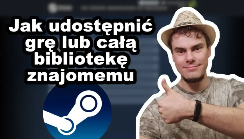 Jak pożyczyć grę na Steam: prosty sposób na udostępnianie gier znajomym