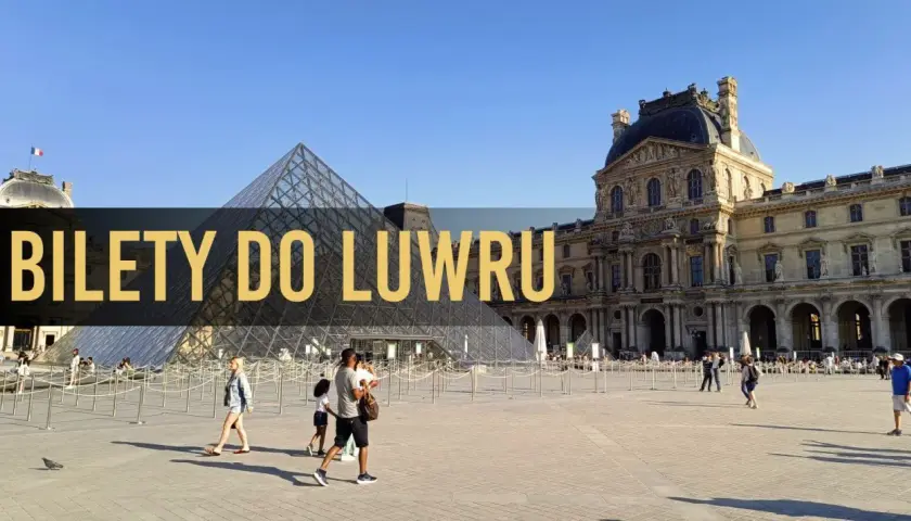 Luwr z piramidą i pałacem. Szukasz informacji o tym, jak zdobyć bilety do Luwru za darmo?