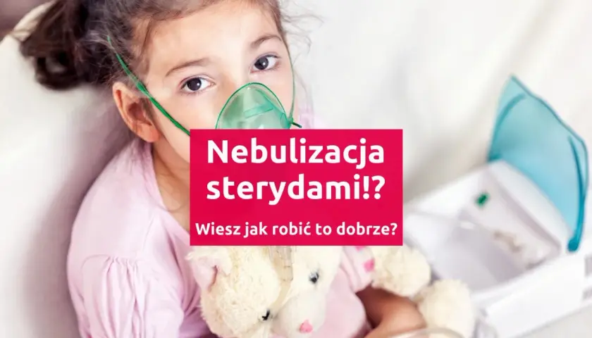 Dziewczynka z maską nebbud na twarzy, przytulająca misia. Obok stoi inhalator. Czy wiesz, jak prawidłowo przeprowadzić nebulizację sterydami?