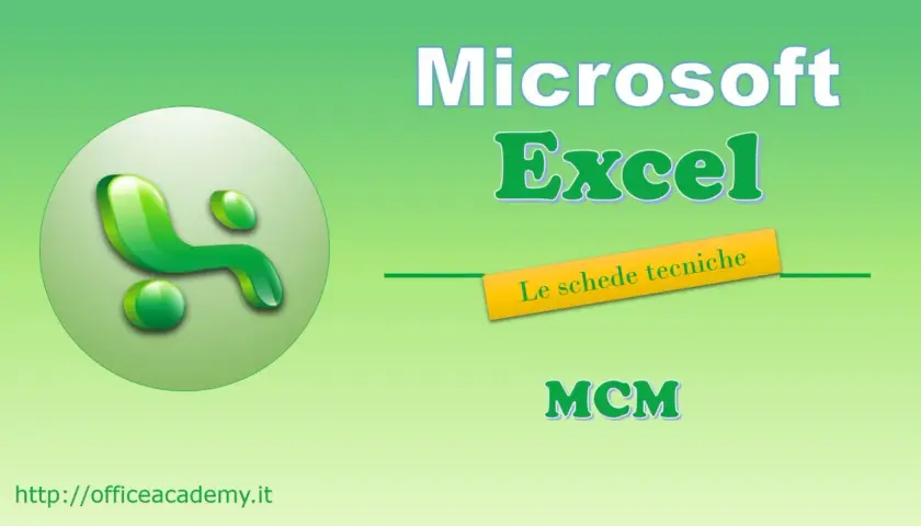 Logo Microsoft Excel e la scritta "Le schede tecniche MCM". Un utile strumento se multiplo Excel.