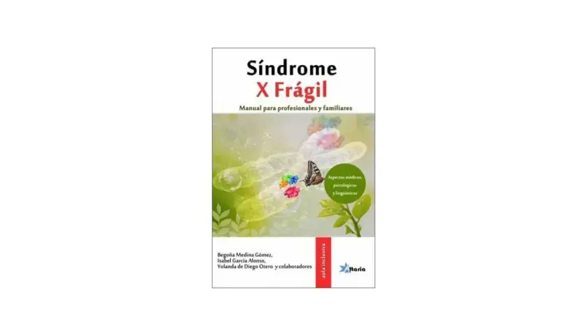 Manual sobre el síndrome X Frágil, con imágenes de cromosomas y una mariposa. Cubre aspectos médicos, psicológicos y lingüísticos.