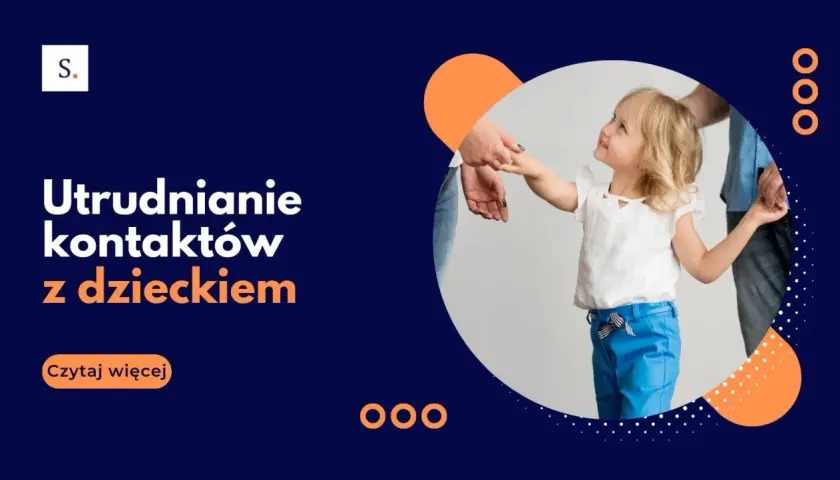 Utrudnianie kontaktów z dzieckiem to poważny problem. Na zdjęciu dziecko trzymające za rękę dorosłego, być może symbolizujące potrzebę wsparcia w takich sytuacjach.