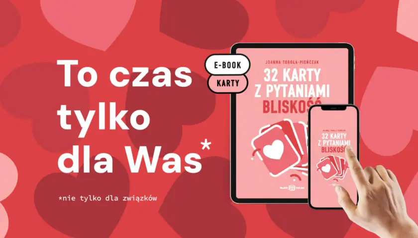 Karty z pytaniami "32 Karty z pytaniami bliskość" pomogą budować więź, nawet gdy jest dystans na początku znajomości.
