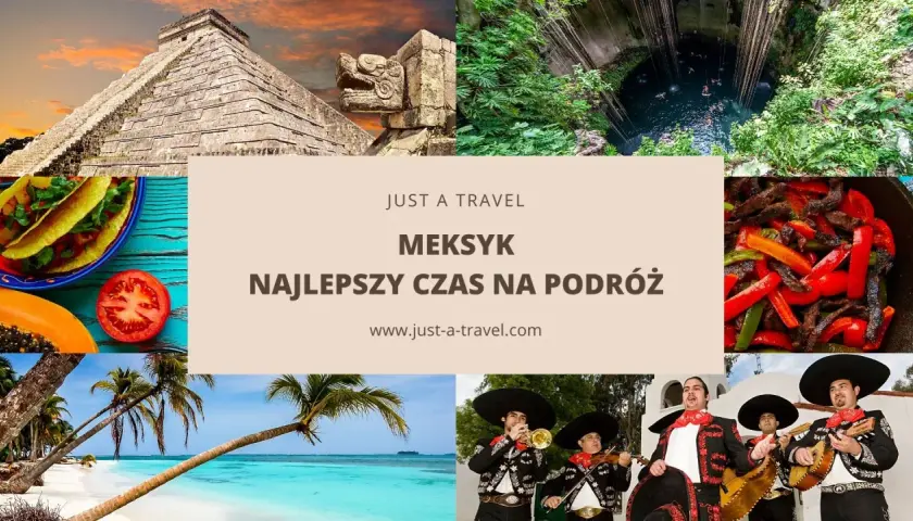 Meksyk: piramidy, cenoty, plaże, tacos i mariachi. Kiedy jechać, by doświadczyć tego wszystkiego? Sprawdź najlepszy czas na podróż!