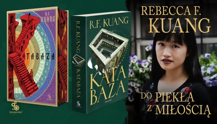 Okładki książek R.F. Kuang: "Atabaza" i "Katabaza". Obok autorka, Rebecca F. Kuang, z cytatem "Do piekła z miłością".