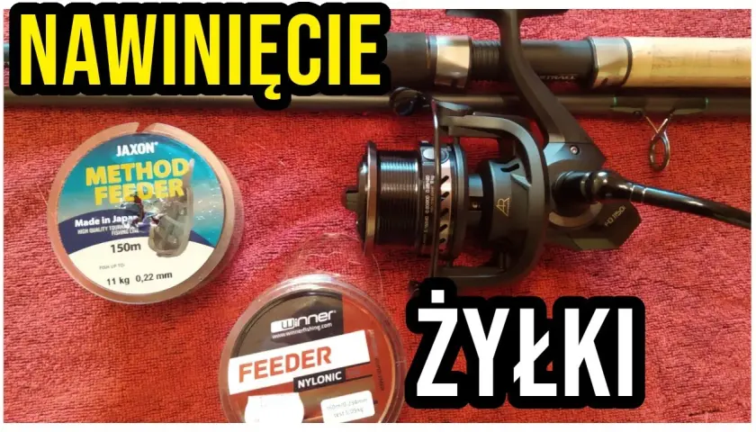 Jak założyć żyłkę na wędkę bez problemów - krok po kroku do sukcesu