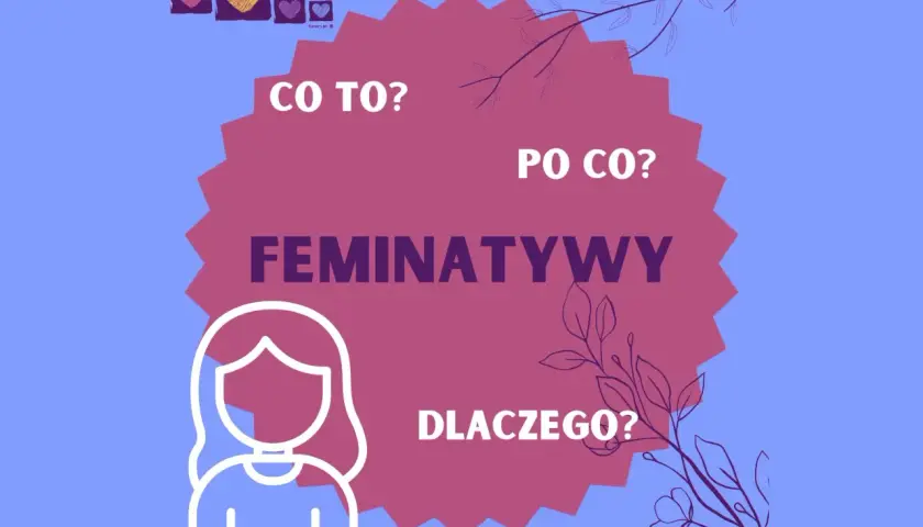 Feminatywy: jak je tworzyć i dlaczego warto ich używać?