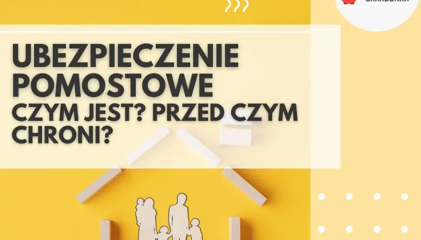 Ubezpieczenie pomostowe: czym jest i przed czym chroni? Grafika z rodziną i klockami symbolizuje bezpieczeństwo.