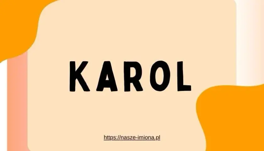 Imię Karol - charakterystyka, pochodzenie, historia