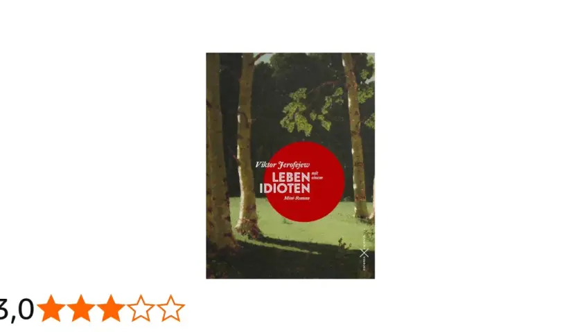 Buchcover "Leben mit Idioten" von Viktor Jerofejew. Ein Mini-Roman, der das Gefühl vermittelt, von Idioten umgeben zu sein.