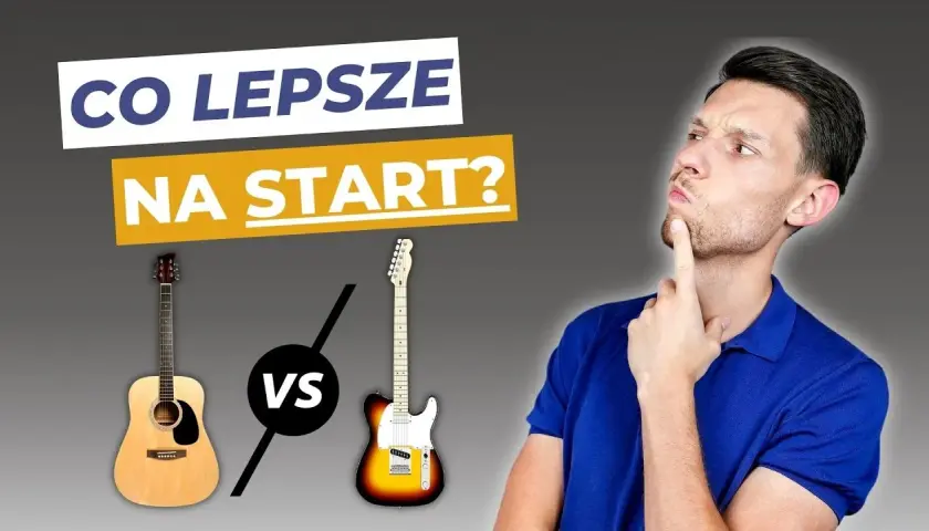Gitara akustyczna czy elektryczna – która lepsza dla początkującego?