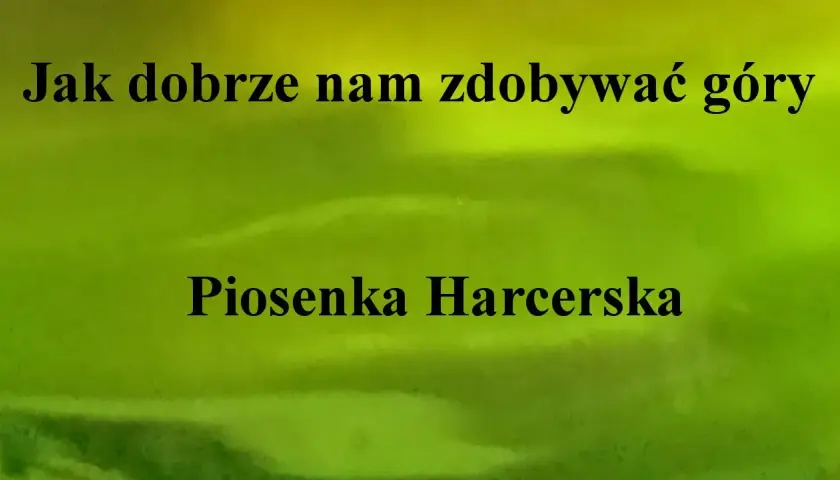 Piosenki jak dobrze nam zdobywać góry – odkryj ducha przygody w muzyce