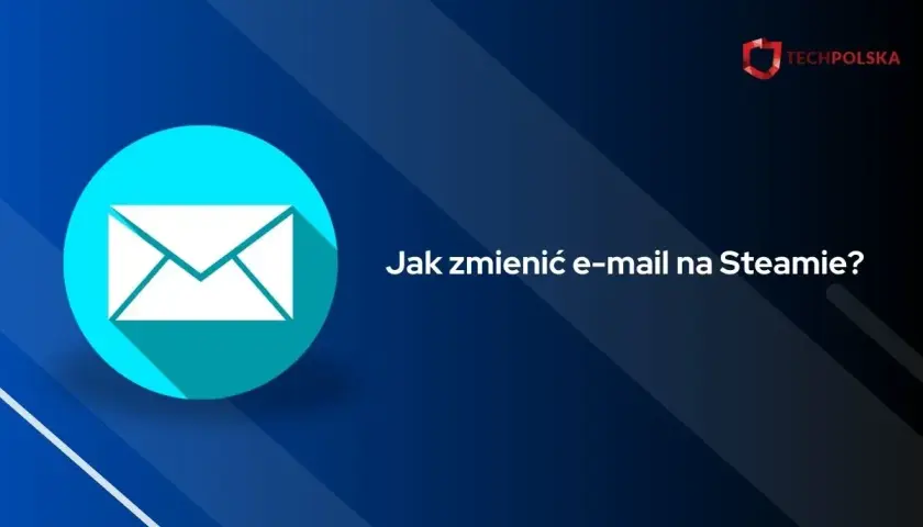 Ikona koperty i tekst "Jak zmienić e-mail na Steamie?". Dowiedz się, czy można zmienić email na Steam.