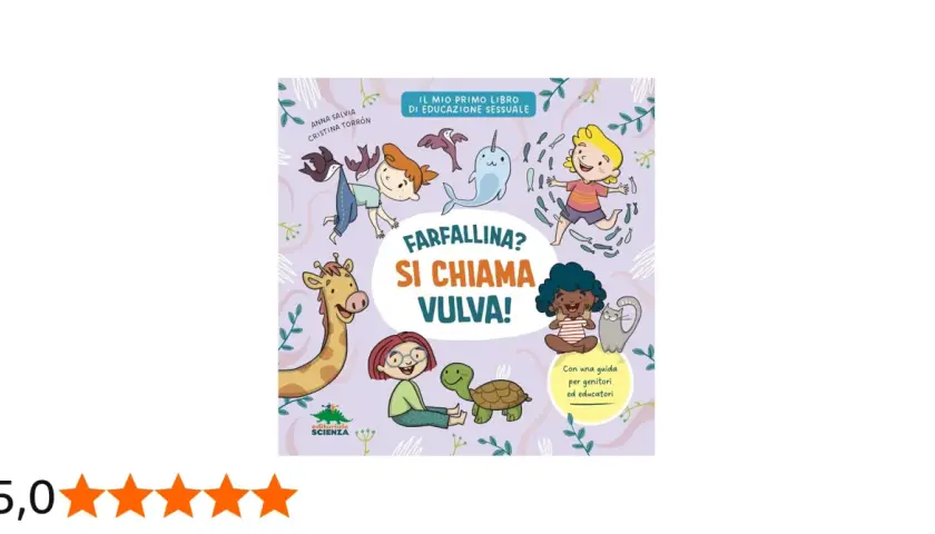 Copertina libro "Farfallina? Si chiama Vulva!", con bambini, animali e il tema della vagina neonata.