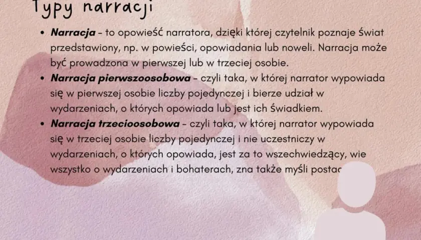 Typy narracji: narrator trzecioosobowy opowiada o wydarzeniach, nie uczestnicząc w nich, ale wiedząc wszystko o bohaterach.