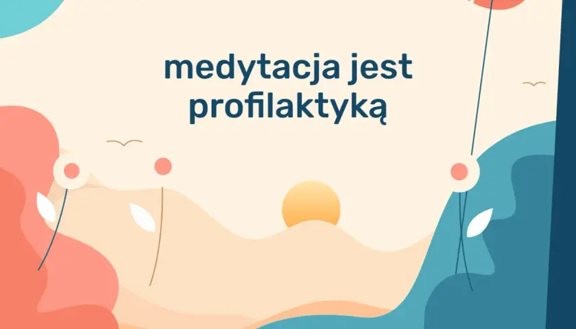 Co daje medytacja? Odkryj naukowe korzyści dla umysłu i ciała.