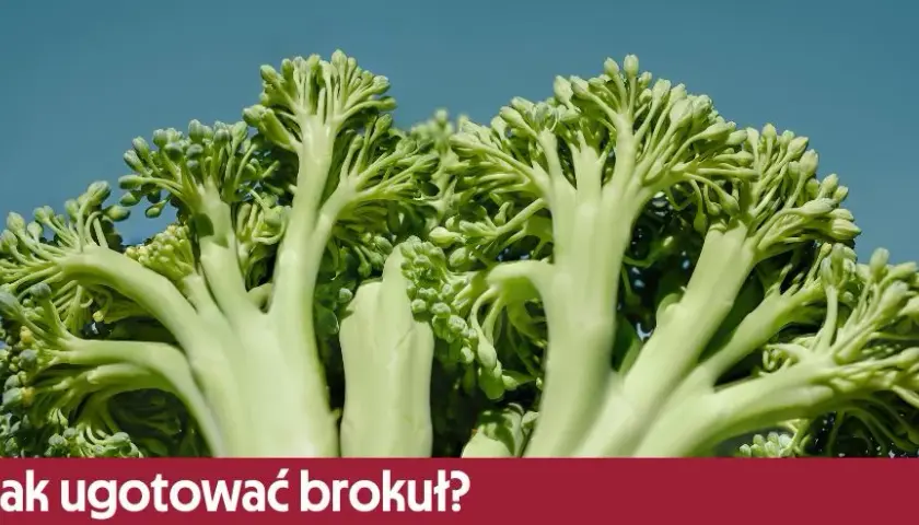 Jak gotować brokuł na sałatkę, aby był chrupiący i smaczny
