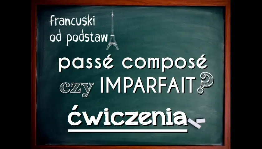 L'imparfait ćwiczenia - popraw swoją znajomość francuskiego bez stresu