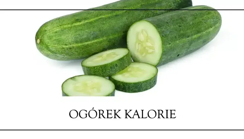 Ile kalorii ma ogórek małosolny? Prawda o wartościach odżywczych
