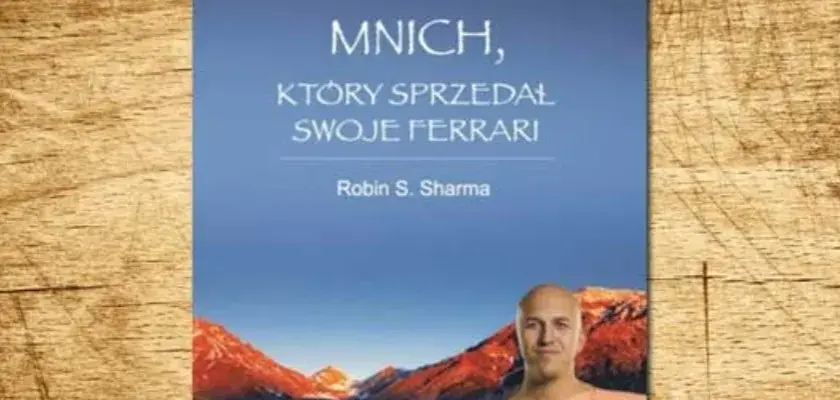 Ebook Mnich, który sprzedał swoje Ferrari - zmień swoje życie teraz