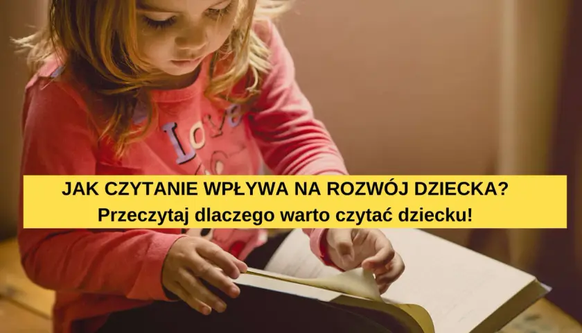 Jak czytanie wpływa na rozwój dziecka? Kluczowe korzyści i praktyczne porady dla rodziców