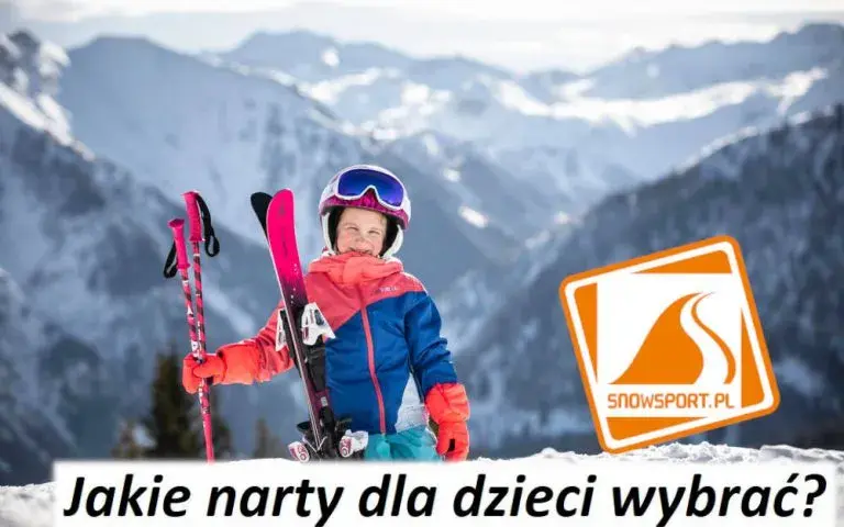 Jakie narty dla dziecka 120 cm? Wybierz idealne dla początkujących