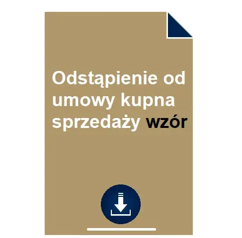 Odstąpienie od umowy kupna-sprzedaży: Kiedy i jak to zrobić?