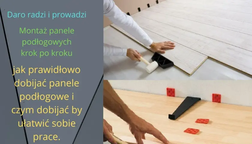 Jak dobijać panele podłogowe bez uszkodzeń - sprawdzone techniki i narzędzia