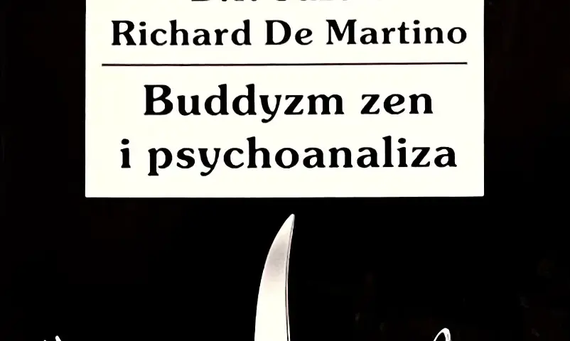 Buddyzm zen i psychoanaliza – odkryj różnice i podobieństwa w myśli