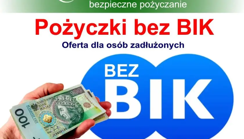 Jak uzyskać pożyczkę bez zdolności kredytowej i BIK - poradnik