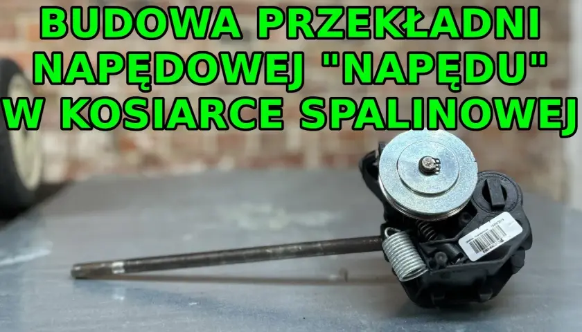Jak zrobić napęd do kosiarki - proste kroki, które zaoszczędzą czas