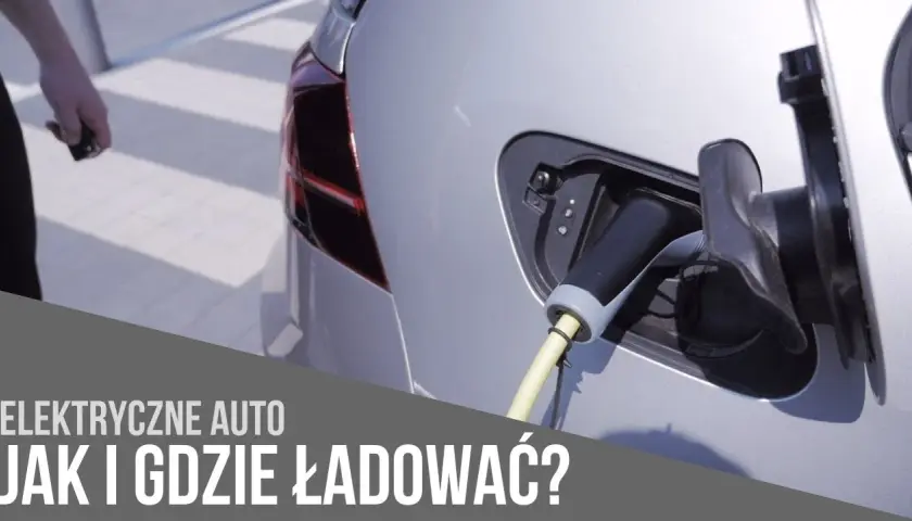 Jakim prądem ładuje się samochód elektryczny? AC vs DC - co wybrać?