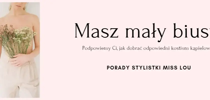 Jak dobrać kostium kąpielowy do małego biustu: 5 sprawdzonych rad
