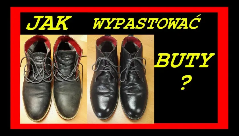 Czym wypastować buty: 8 skutecznych metod i najlepsze produkty