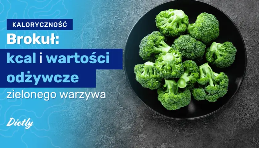 Ile kalorii mają brokuły: prawdziwa wartość odżywcza tego warzywa