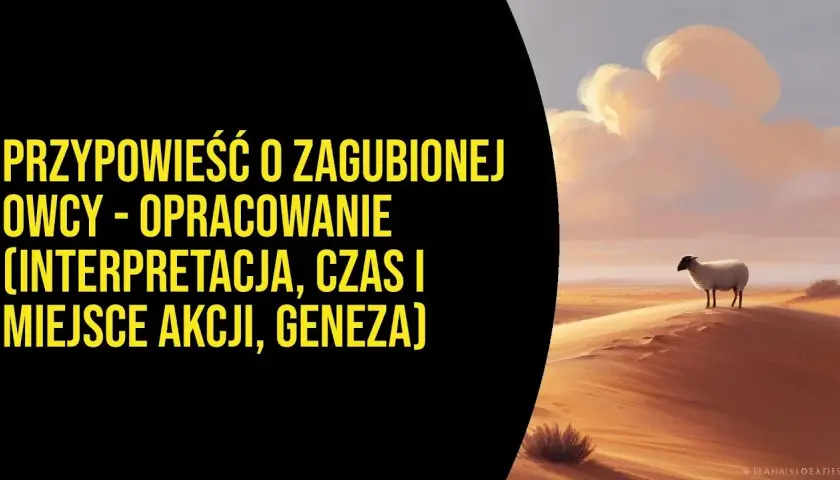 Przypowieść o zagubionej owcy streszczenie – odkryj jej głębokie znaczenie