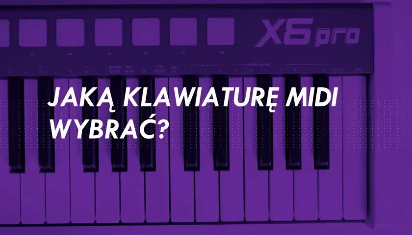 Klawiatura sterująca midi - jak wybrać najlepszą dla siebie? Przewodnik 2025