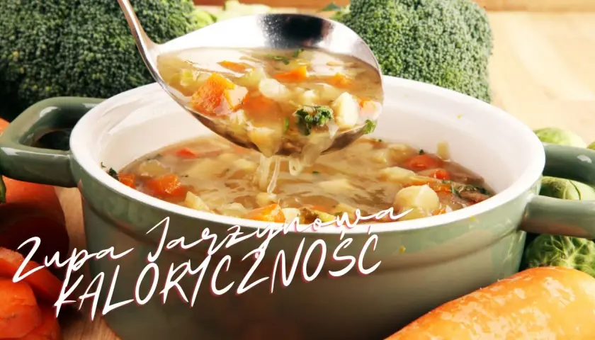 Ile kcal ma zupa jarzynowa? Sprawdź kaloryczność i porady dietetyczne