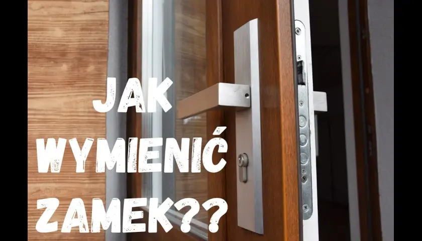 Jak wymienić zamek w drzwiach – uniknij błędów i zyskaj bezpieczeństwo