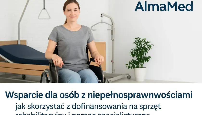 Wsparcie dla osób z niepełnosprawnościami – jak skorzystać z dofinansowania na sprzęt rehabilitacyjny i pomoc specjalistyczną