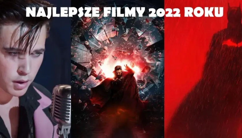 Najlepsze filmy 2022: Hity kinowe, które musisz zobaczyć