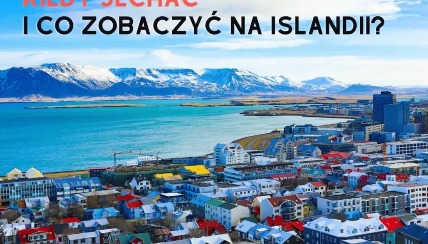 Islandia kiedy jechać: najlepszy czas na niezapomniane przygody