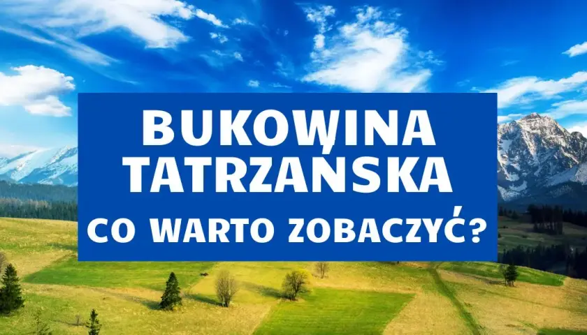 Bukowina Tatrzańska jakie góry - odkryj najpiękniejsze szlaki górskie