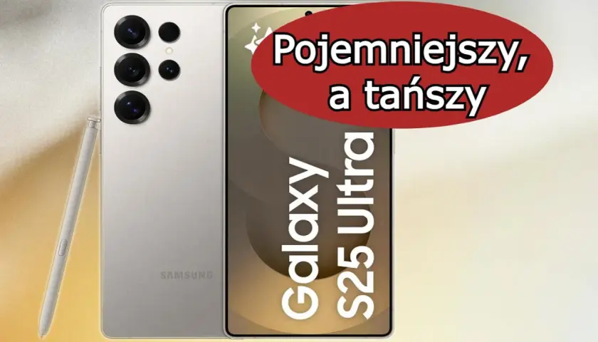 Samsung Galaxy S25 Ultra: pojemniejszy, a tańszy. Co to znaczy? Nowy flagowiec z S Pen.