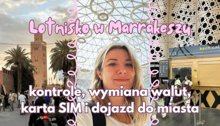 Czy w Marrakeszu jest bezpiecznie? Oto co musisz wiedzieć przed podróżą