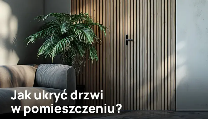 Jak zamaskować drzwi: 5 kreatywnych sposobów na ukrycie w ścianie