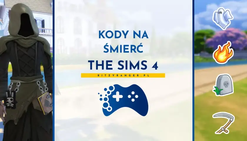 Postać w stroju kostuchy, ikony śmierci i tekst "Kody na śmierć The Sims 4". Dowiedz się, jak zabić sima w The Sims 4.